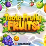 Siap Panen Cuan? Mainkan Slot Online Tooty Fruity Fruits