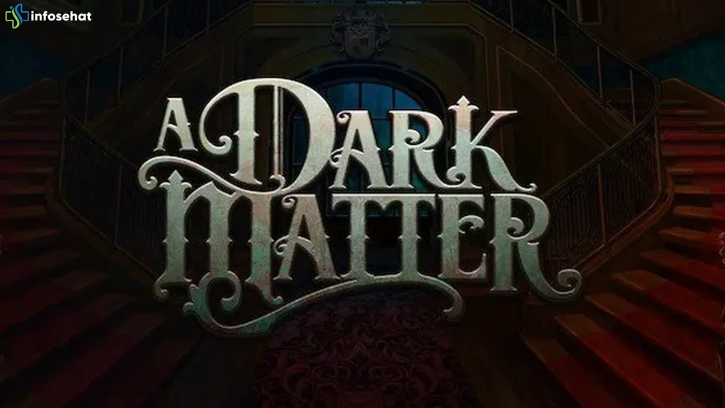 5 Kabisat A Dark Matter yang Beken Banget Gahar Abis